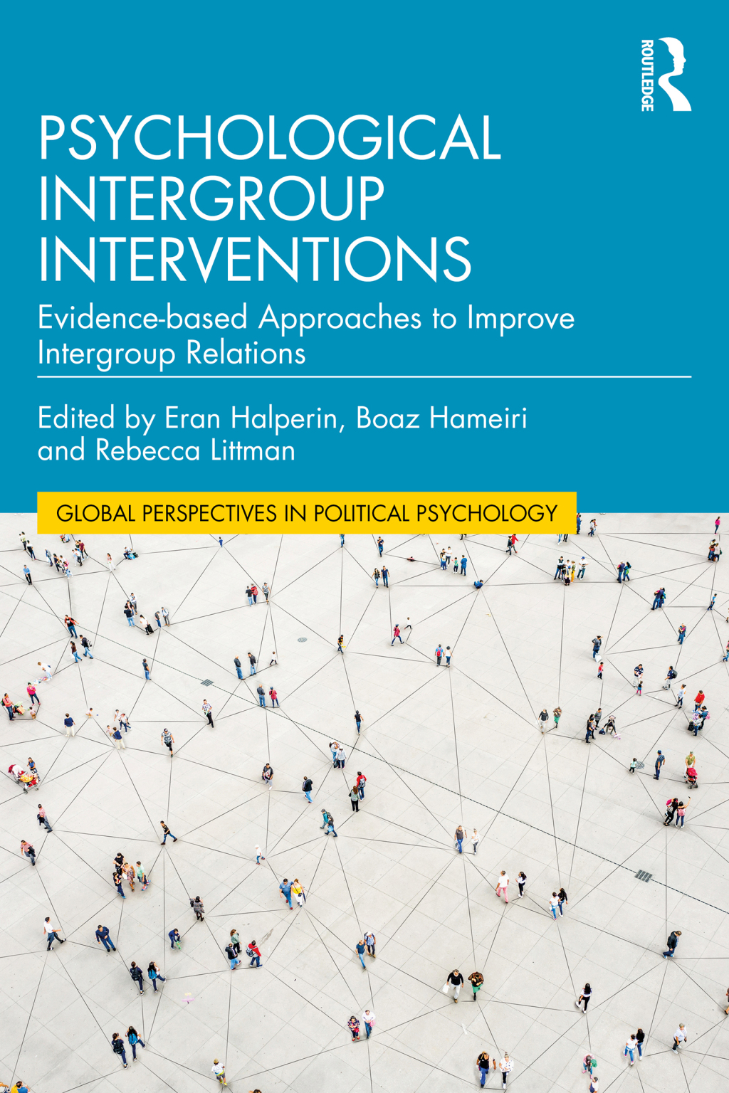 Psychological Intergroup Interventions Evidence-based Approaches to Improve Intergroup Relations 1st Edition â€“ PDF/EPUB Version Downloadable