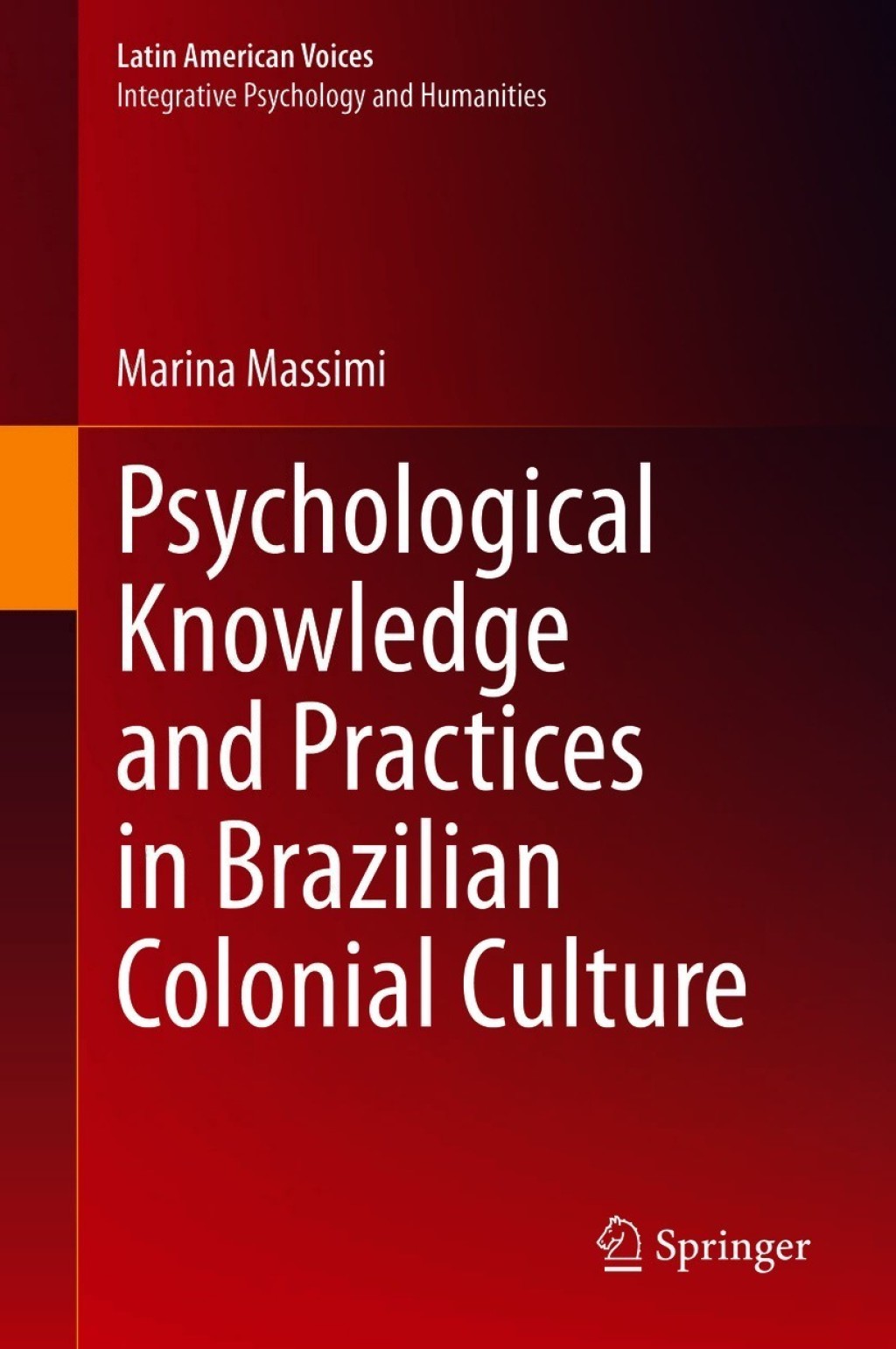 Psychological Knowledge and Practices in Brazilian Colonial Culture  â€“ PDF/EPUB Version Downloadable