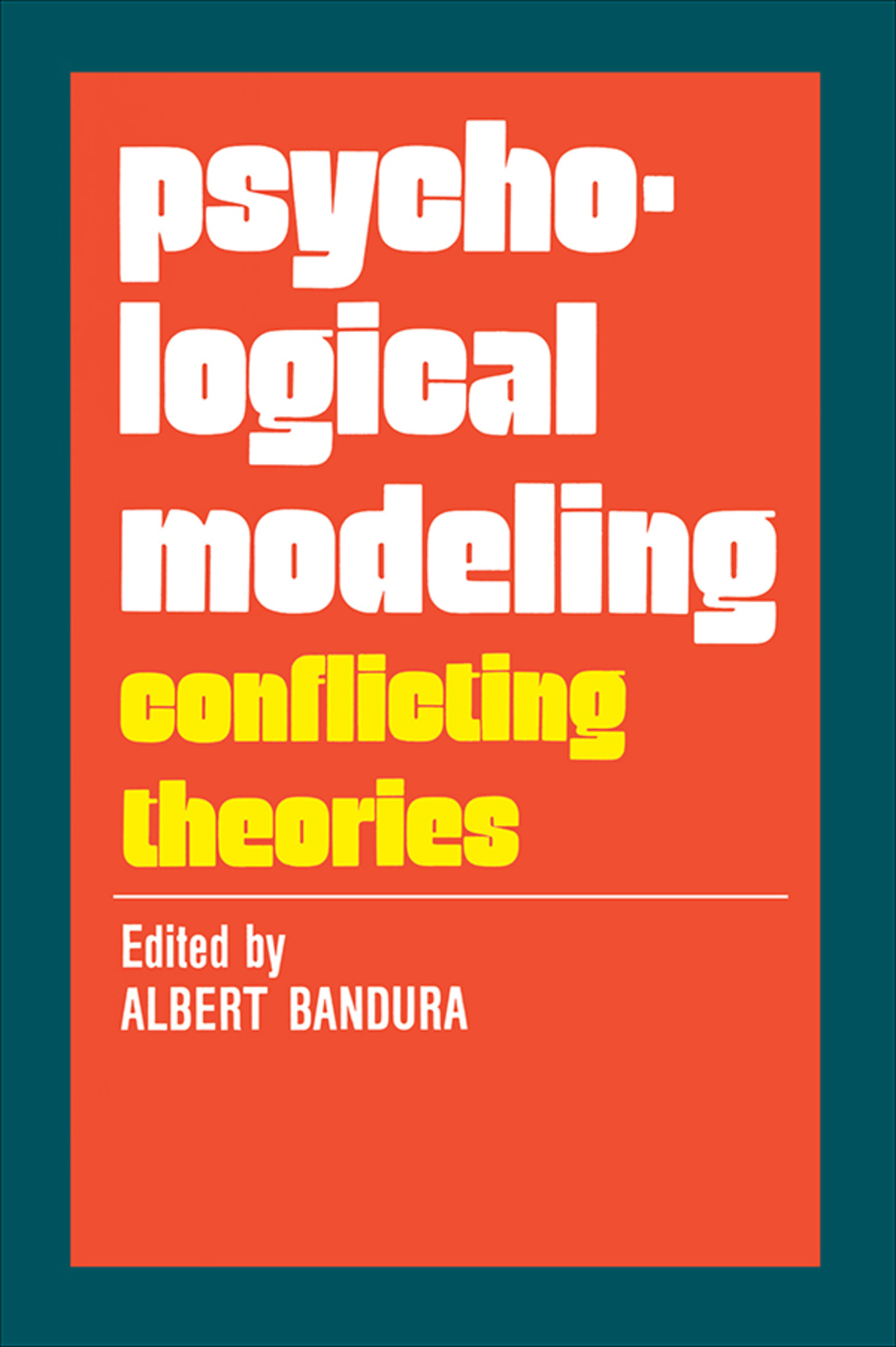 Psychological Modeling Conflicting Theories 1st Edition â€“ PDF/EPUB Version Downloadable