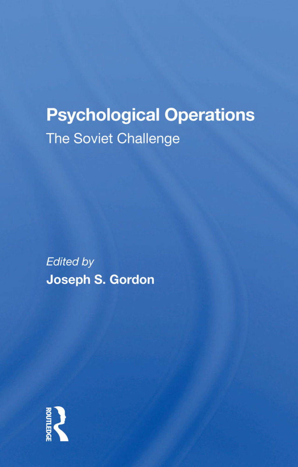 Psychological Operations The Soviet Challenge 1st Edition â€“ PDF/EPUB Version Downloadable