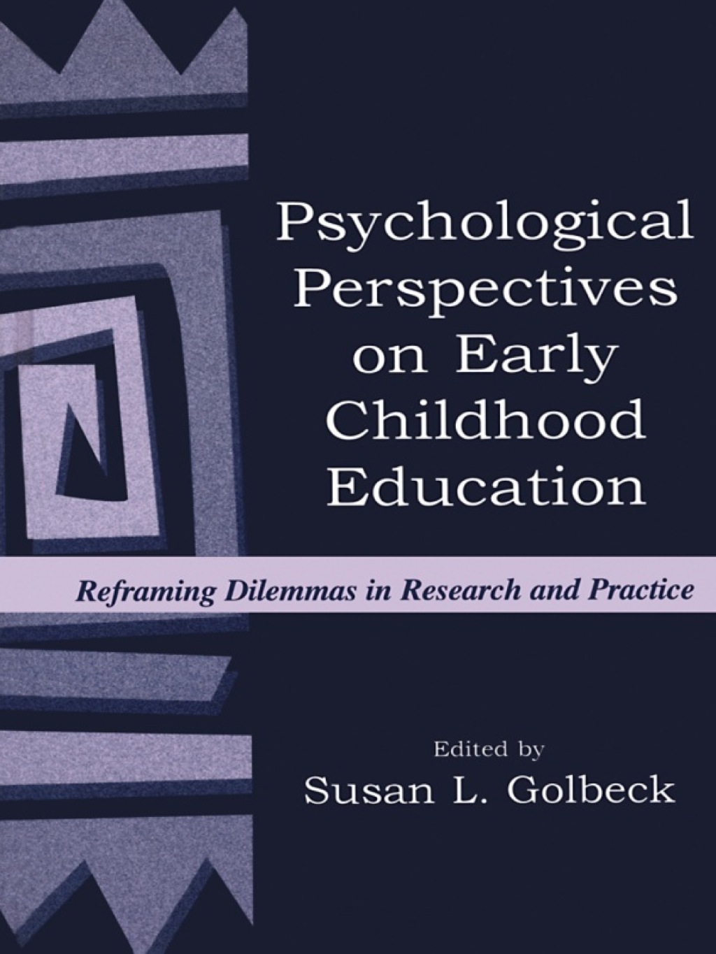 Psychological Perspectives on Early Childhood Education Reframing Dilemmas in Research and Practice 1st Edition â€“ PDF/EPUB Version Downloadable