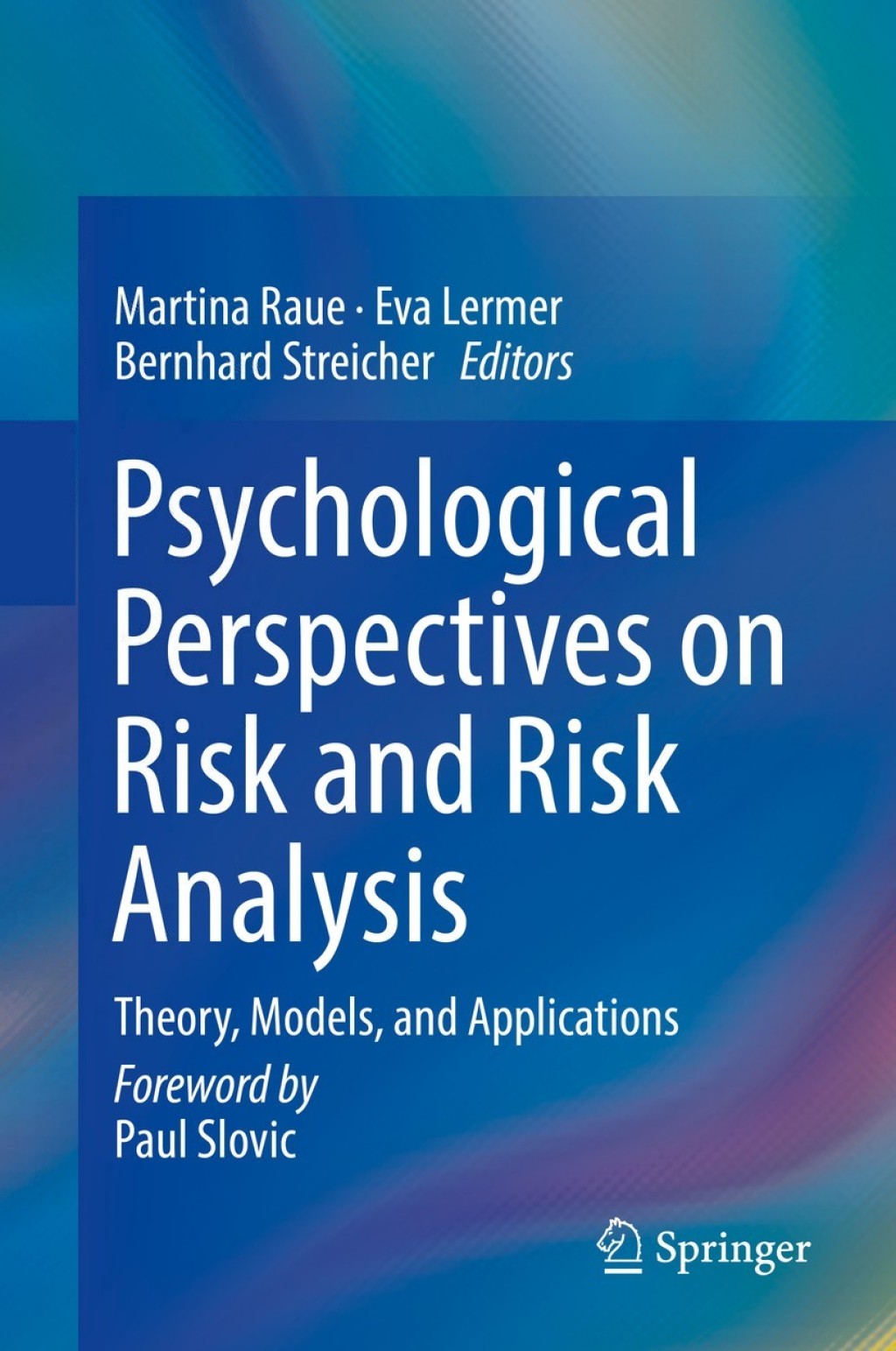 Psychological Perspectives on Risk and Risk Analysis Theory, Models, and Applications  â€“ PDF/EPUB Version Downloadable