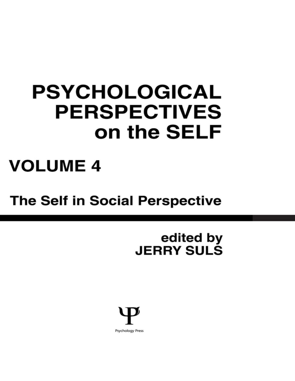 Psychological Perspectives on the Self, Volume 4 the Self in Social Perspective 1st Edition â€“ PDF/EPUB Version Downloadable