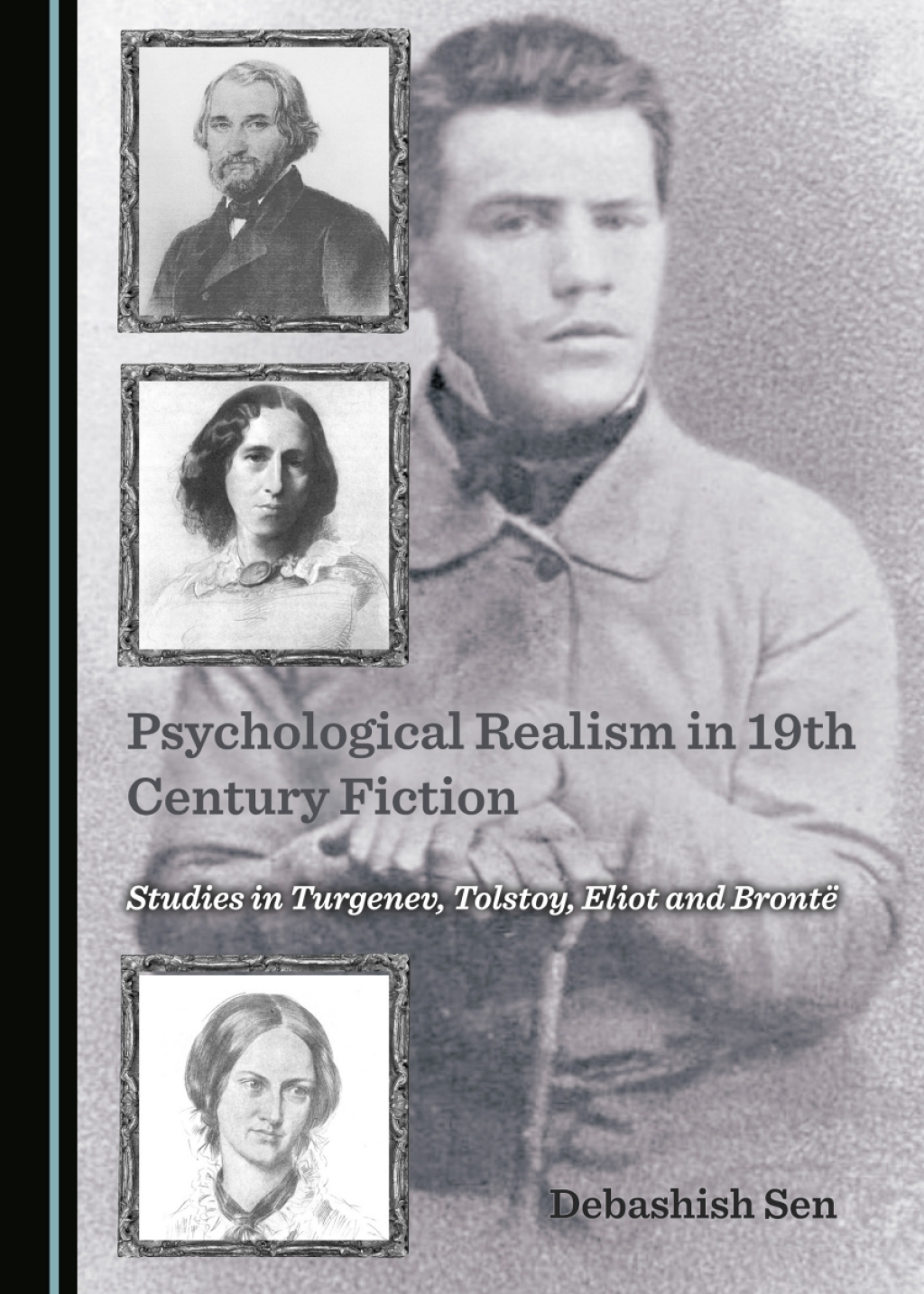 Psychological Realism in 19th Century Fiction Studies in Turgenev, Tolstoy, Eliot and BrontÃ« 1st Edition â€“ PDF/EPUB Version Downloadable