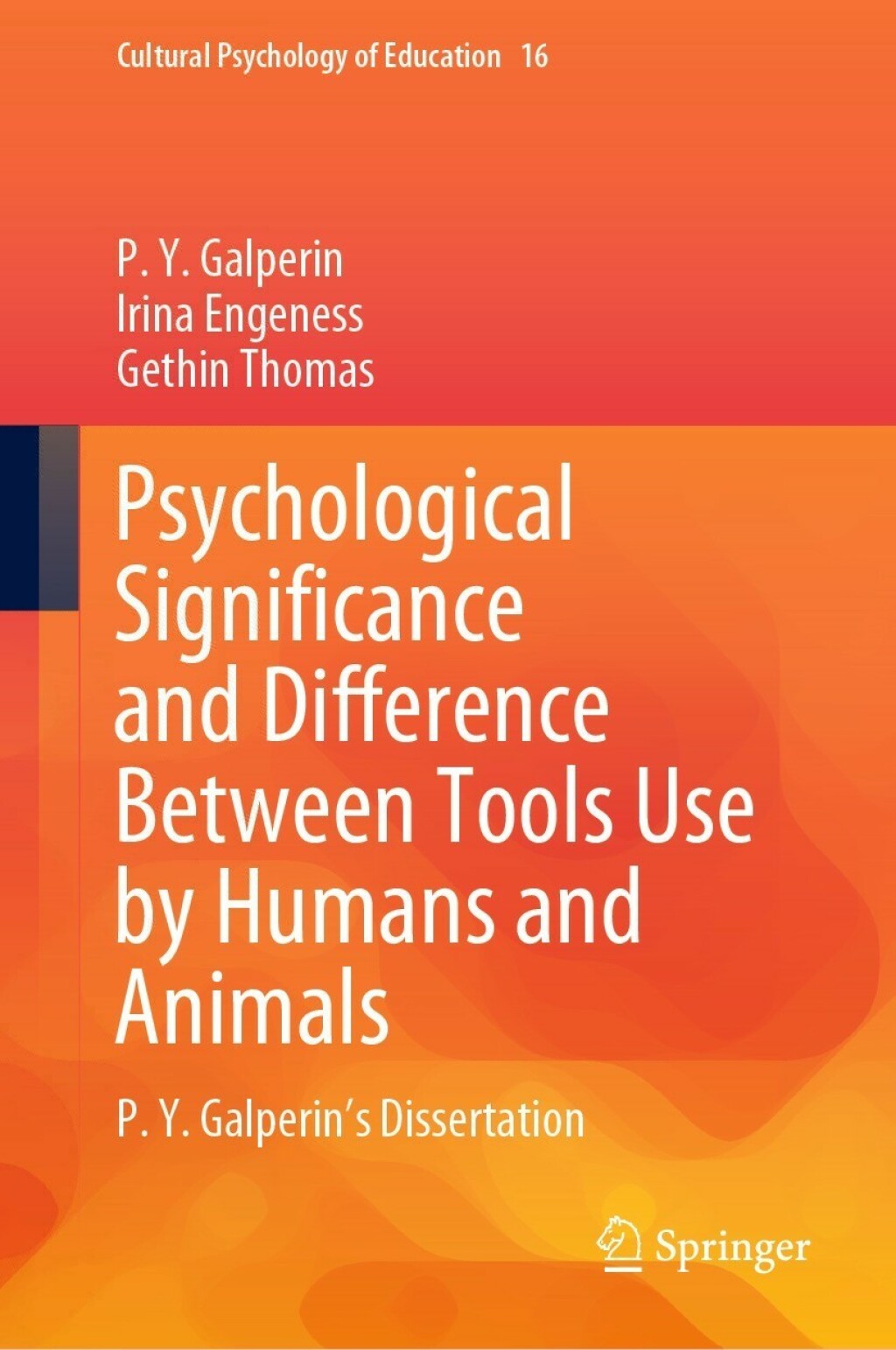 Psychological Significance and Difference Between Tools Use by Humans and Animals P. Y. Galperin's Dissertation  â€“ PDF/EPUB Version Downloadable