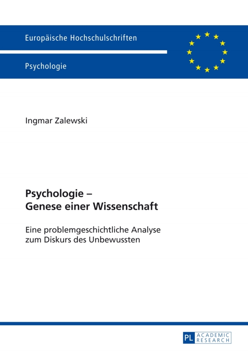 Psychologie â€“ Genese einer Wissenschaft Eine problemgeschichtliche Analyse zum Diskurs des Unbewussten 1st Edition â€“ PDF/EPUB Version Downloadable