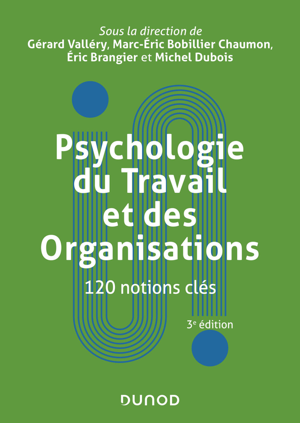 Psychologie du Travail et des Organisations : 120 notions clÃ©s 3rd Edition â€“ PDF/EPUB Version Downloadable