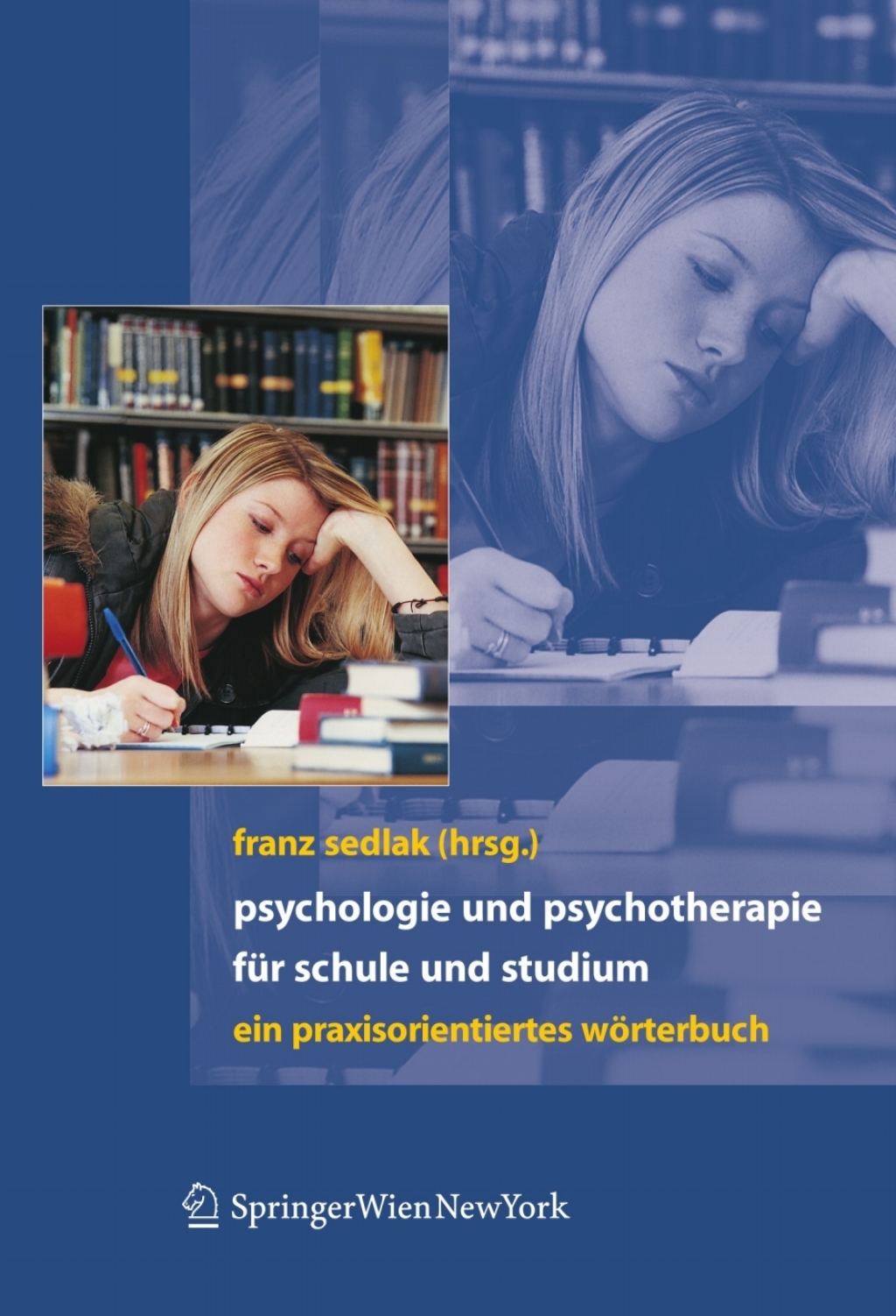 Psychologie und Psychotherapie fÃ¼r Schule und Studium Ein praxisorientiertes WÃ¶rterbuch 1st Edition â€“ PDF/EPUB Version Downloadable