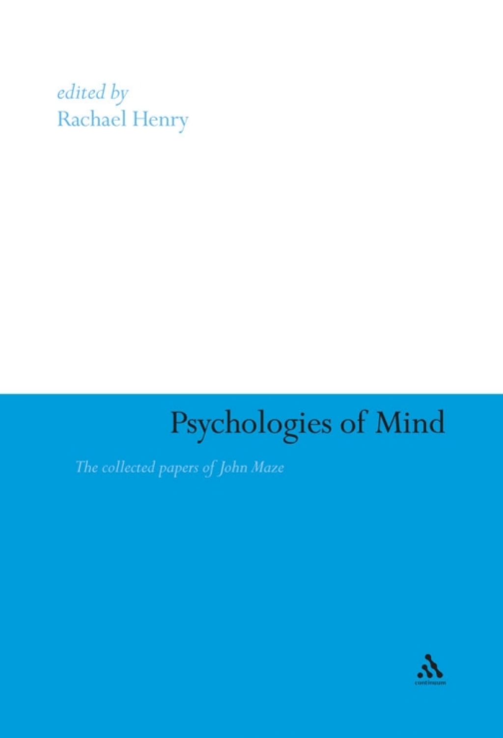 Psychologies of Mind The Collected Papers of John Maze 1st Edition â€“ PDF/EPUB Version Downloadable