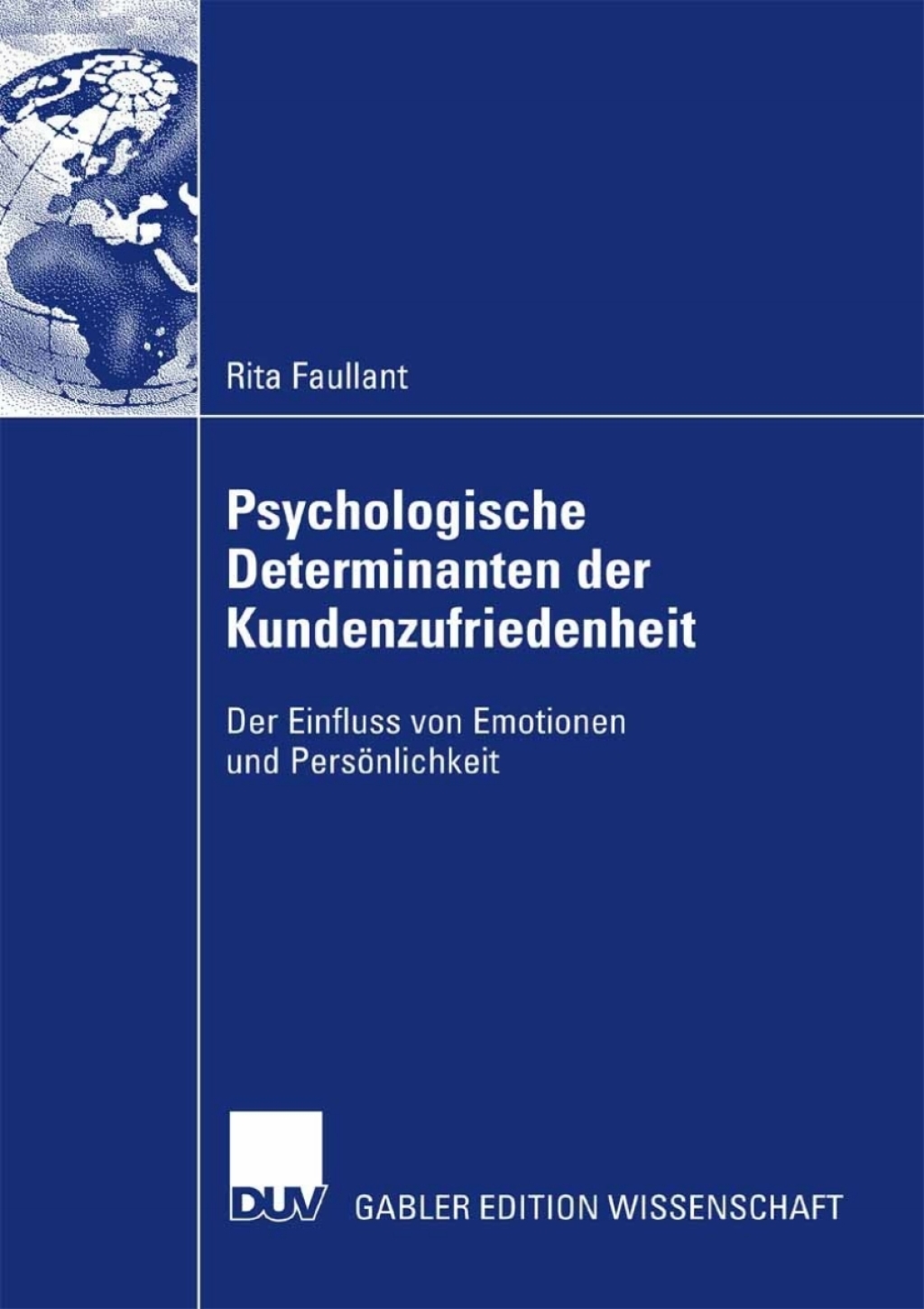 Psychologische Determinanten der Kundenzufriedenheit Der Einfluss von Emotionen und PersÃ¶nlichkeit  â€“ PDF/EPUB Version Downloadable