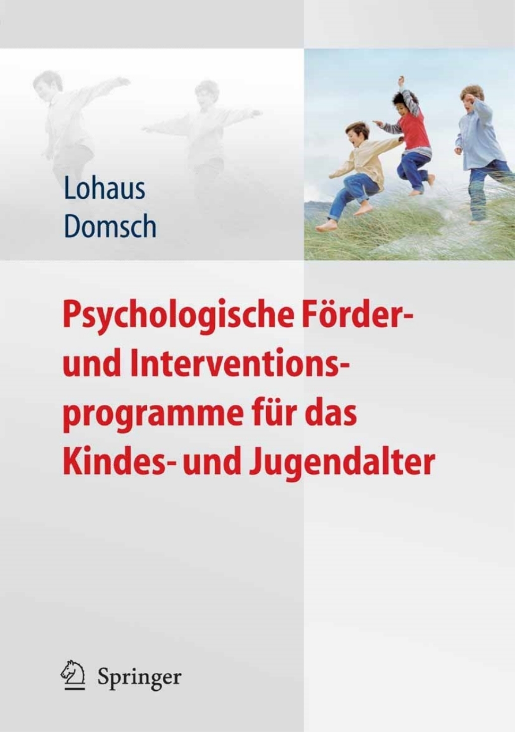Psychologische FÃ¶rder- und Interventionsprogramme fÃ¼r das Kindes- und Jugendalter 1st Edition â€“ PDF/EPUB Version Downloadable