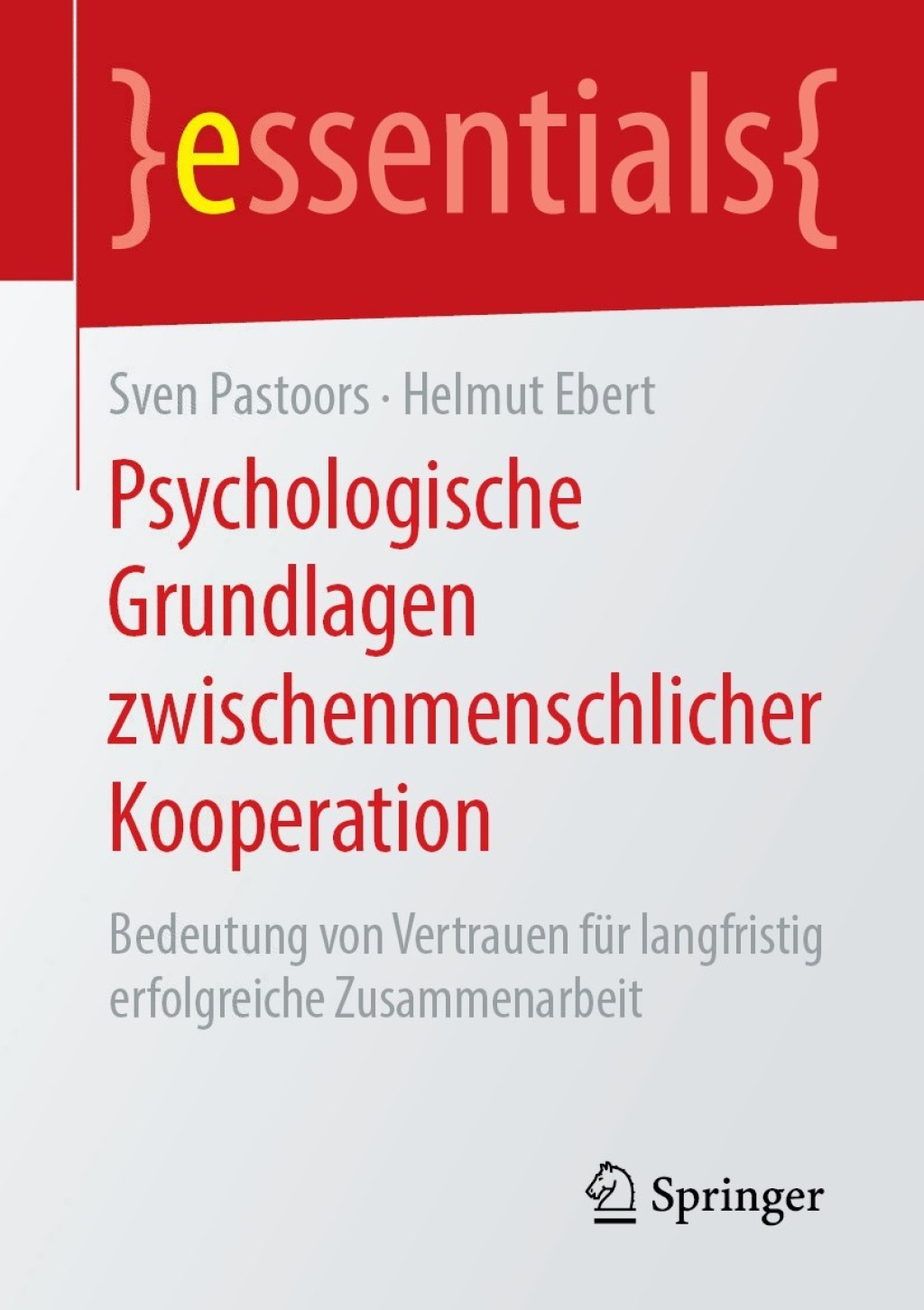 Psychologische Grundlagen zwischenmenschlicher Kooperation Bedeutung von Vertrauen fÃ¼r langfristig erfolgreiche Zusammenarbeit - (PDF/EPUB Version)