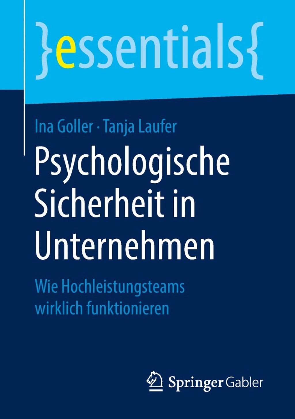 Psychologische Sicherheit in Unternehmen Wie Hochleistungsteams wirklich funktionieren - (PDF/EPUB Version)