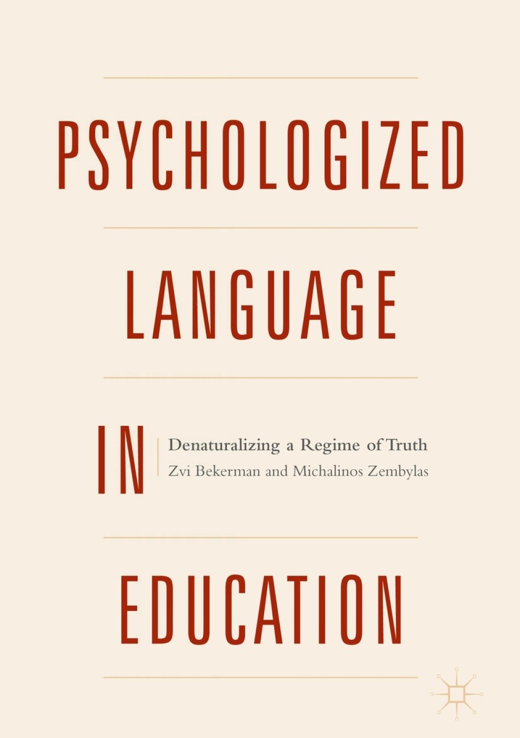 Psychologized Language in Education Denaturalizing a Regime of Truth  â€“ PDF/EPUB Version Downloadable