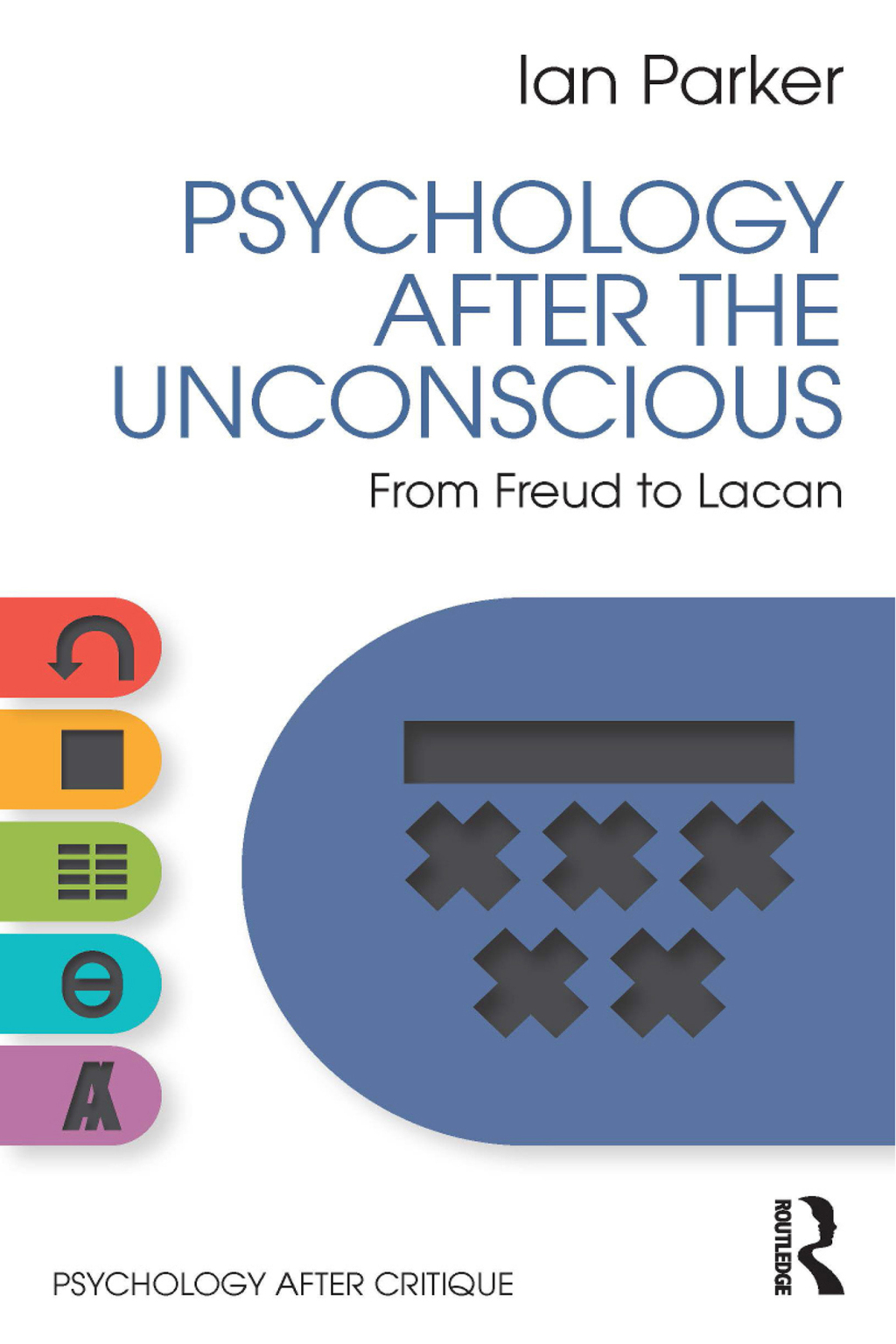 Psychology After the Unconscious From Freud to Lacan 1st Edition â€“ PDF/EPUB Version Downloadable