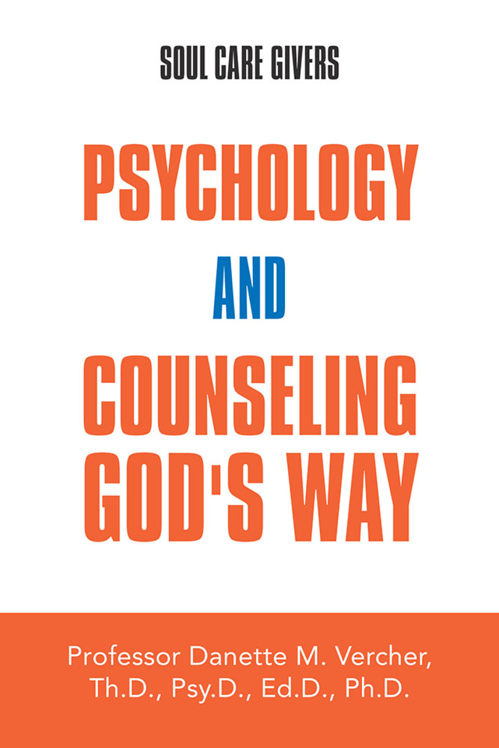 Psychology and Counseling God's Way Soul Care Givers - (PDF/EPUB Version)
