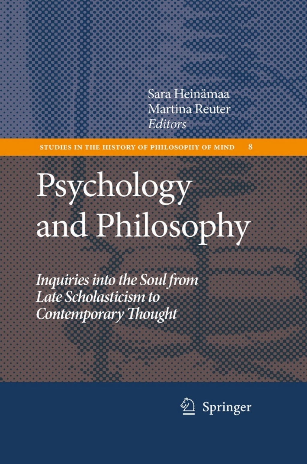 Psychology and Philosophy Inquiries into the Soul from Late Scholasticism to Contemporary Thought 1st Edition â€“ PDF/EPUB Version Downloadable