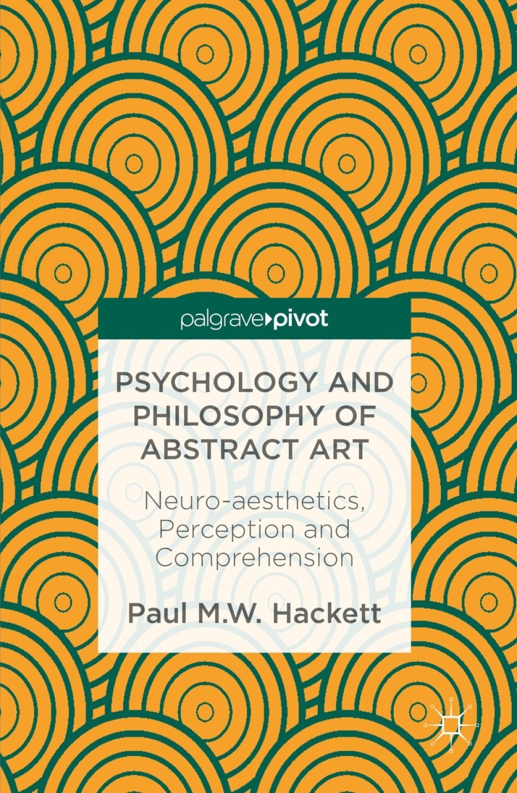 Psychology and Philosophy of Abstract Art Neuro-aesthetics, Perception and Comprehension  â€“ PDF/EPUB Version Downloadable