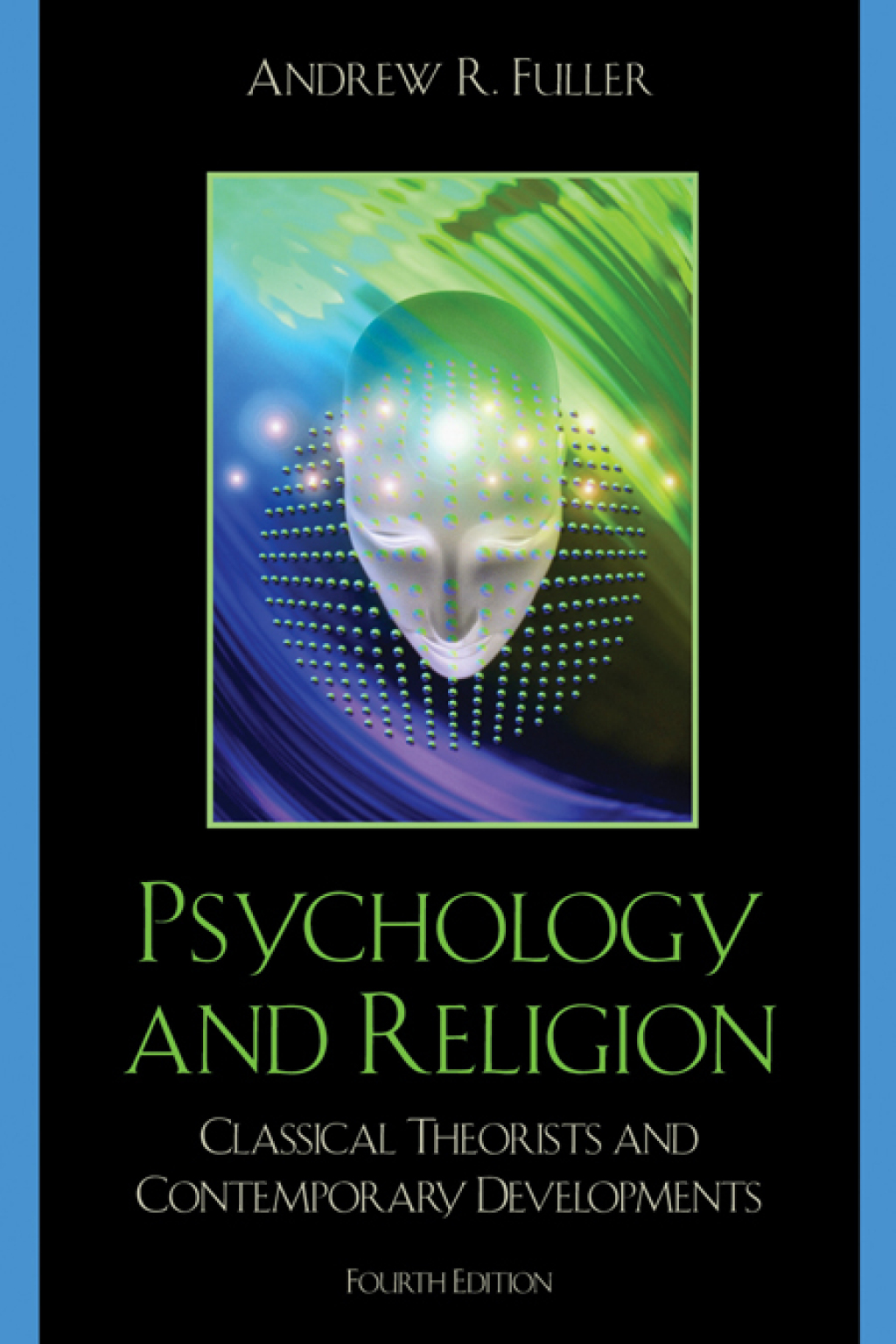 Psychology and Religion Classical Theorists and Contemporary Developments 4th Edition â€“ PDF/EPUB Version Downloadable