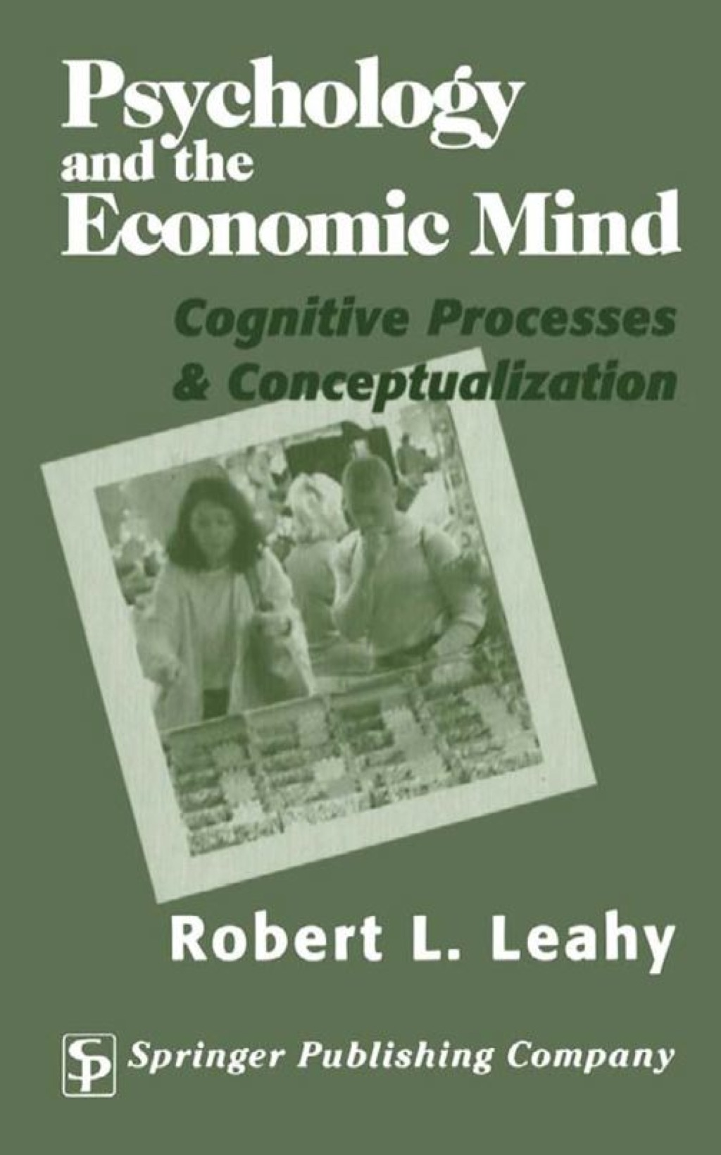 Psychology And The Economic Mind Cognitive Processes and Conceptualization 1st Edition â€“ PDF/EPUB Version Downloadable