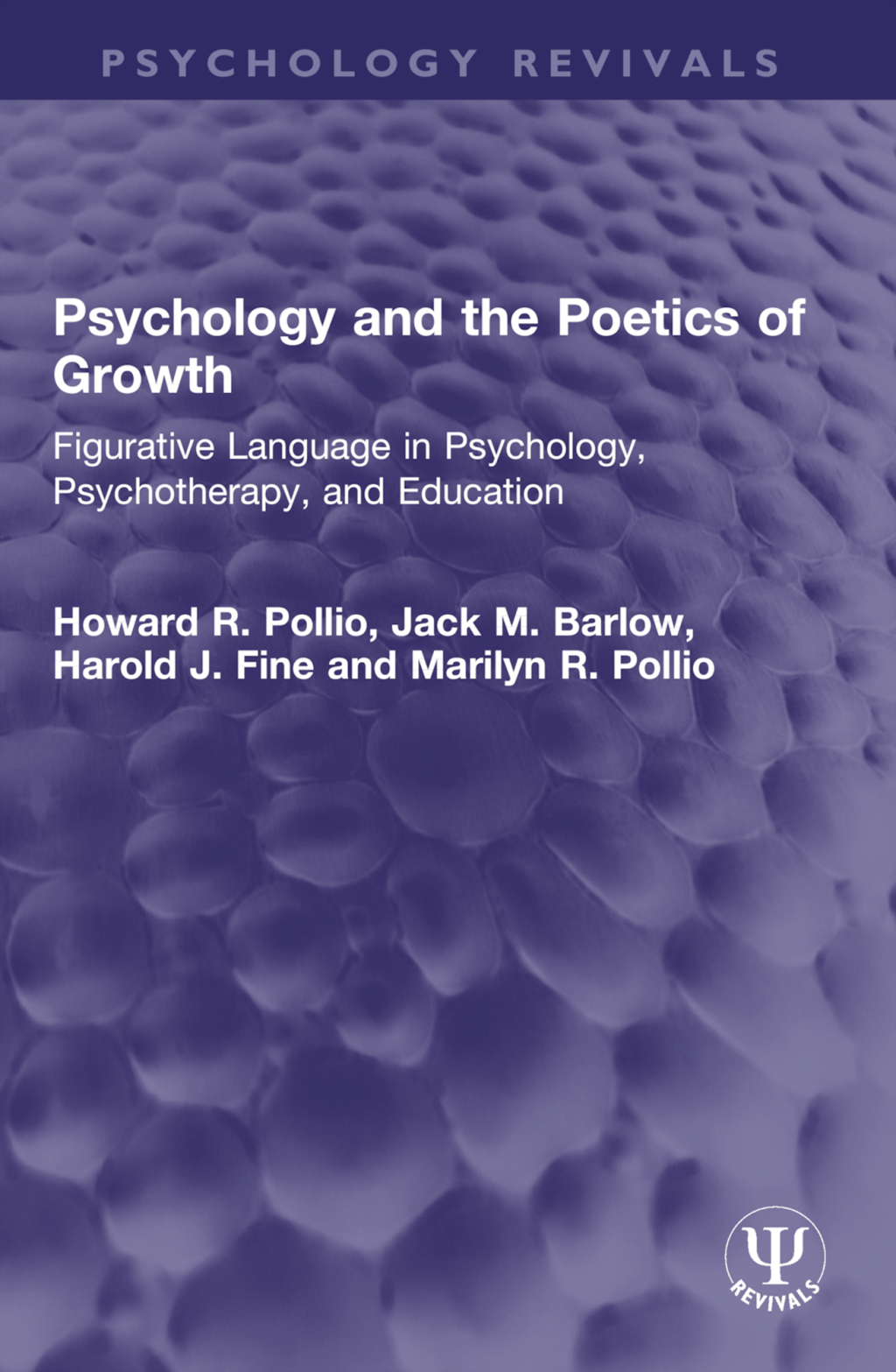 Psychology and the Poetics of Growth Figurative Language in Psychology, Psychotherapy, and Education 1st Edition â€“ PDF/EPUB Version Downloadable