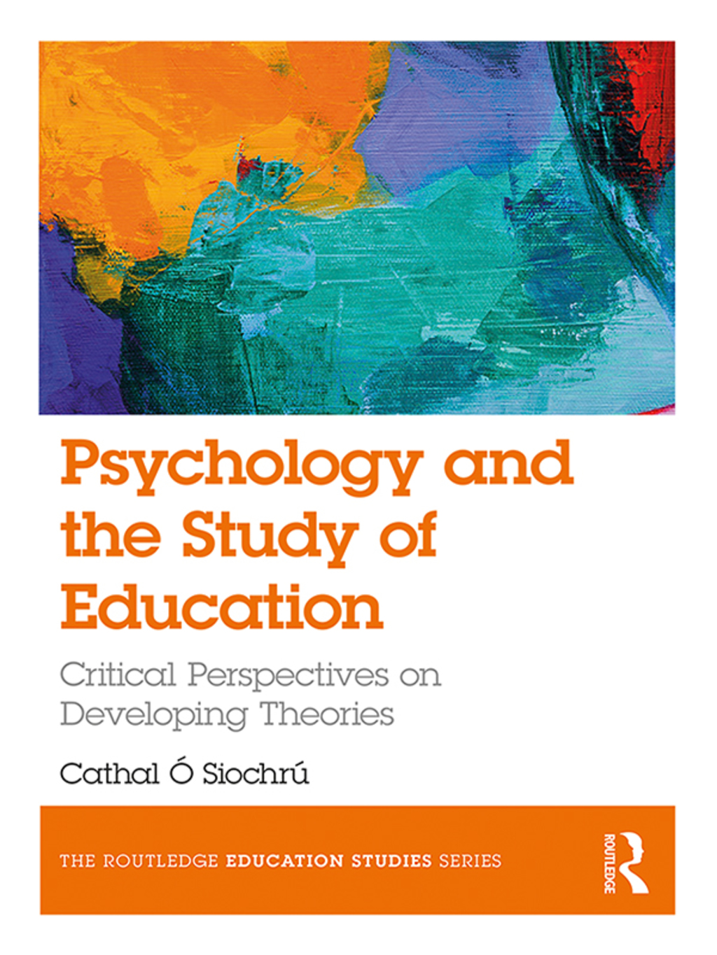 Psychology and the Study of Education Critical Perspectives on Developing Theories 1st Edition â€“ PDF/EPUB Version Downloadable