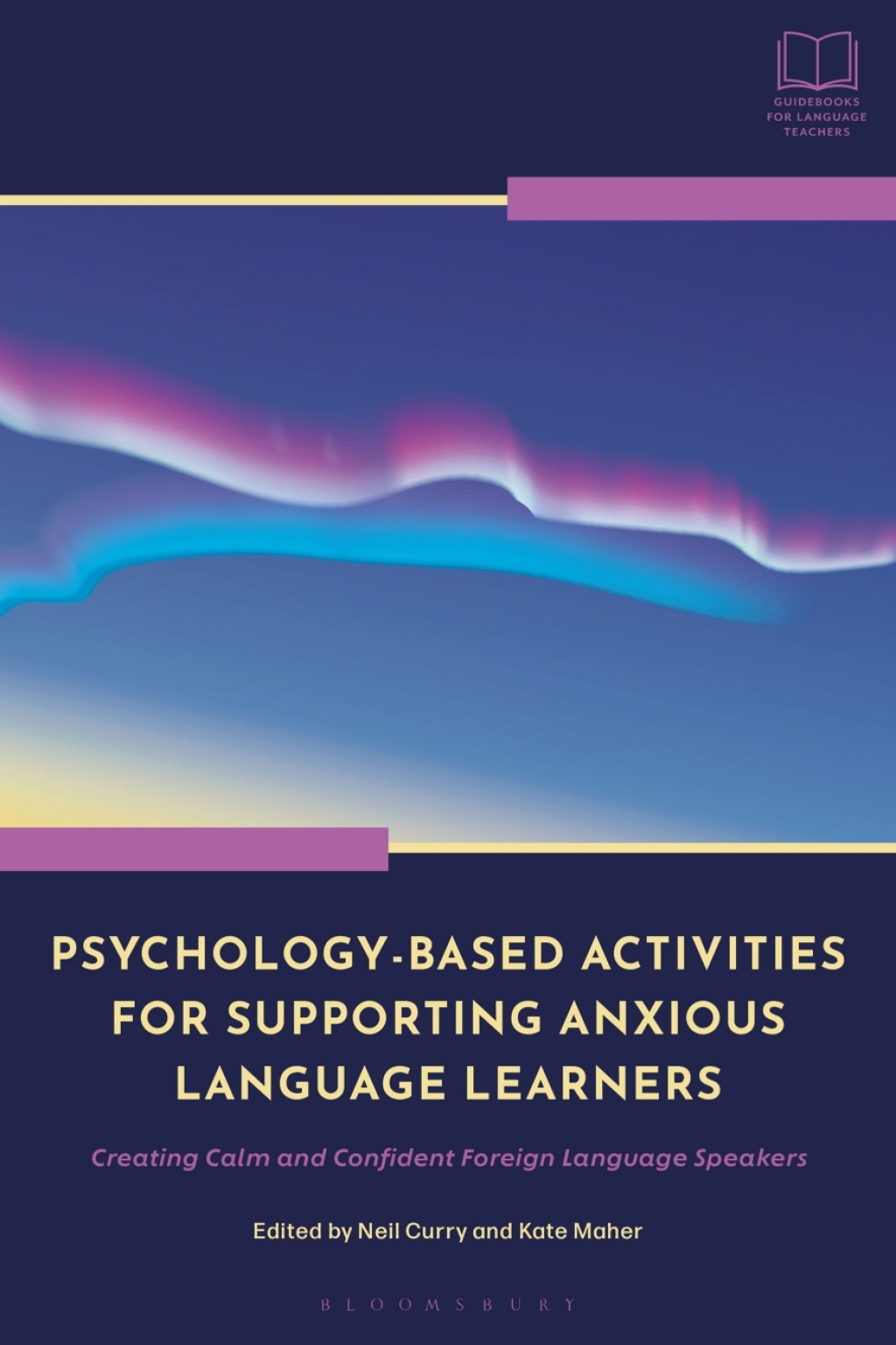 Psychology-Based Activities for Supporting Anxious Language Learners Creating Calm and Confident Foreign Language Speakers 1st Edition â€“ PDF/EPUB Version Downloadable