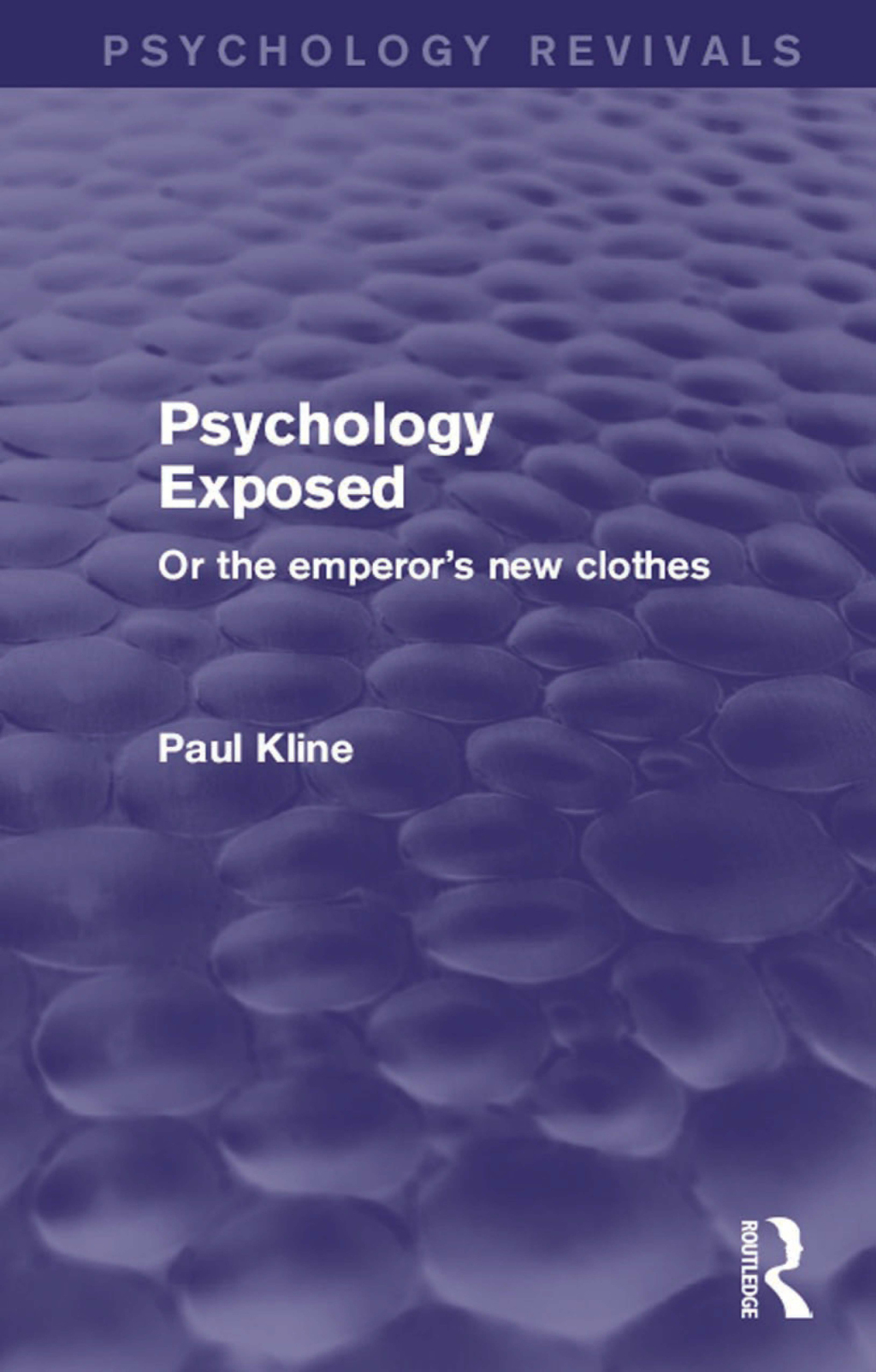 Psychology Exposed Or the Emperor's New Clothes 1st Edition â€“ PDF/EPUB Version Downloadable