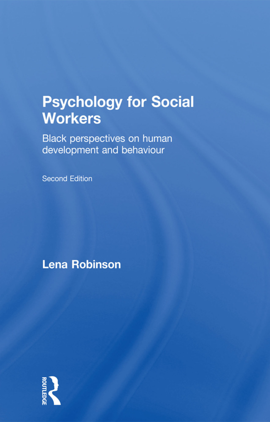 Psychology for Social Workers Black Perspectives on Human Development and Behaviour 2nd Edition â€“ PDF/EPUB Version Downloadable