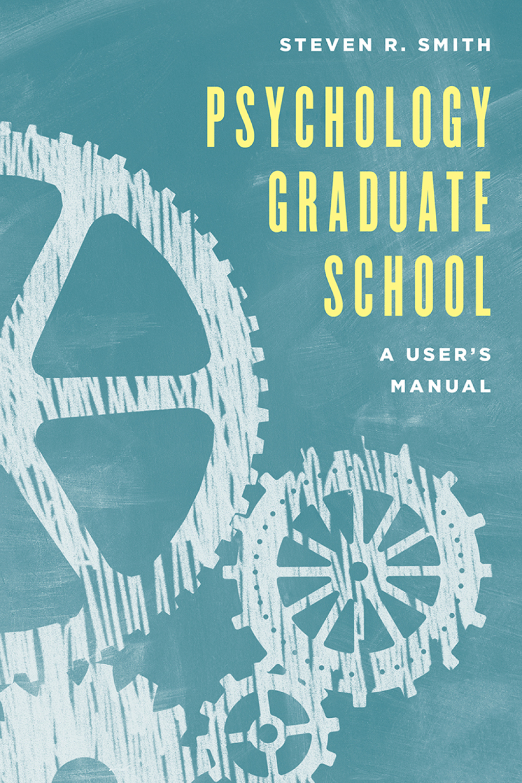 Psychology Graduate School A User's Manual - (PDF/EPUB Version)