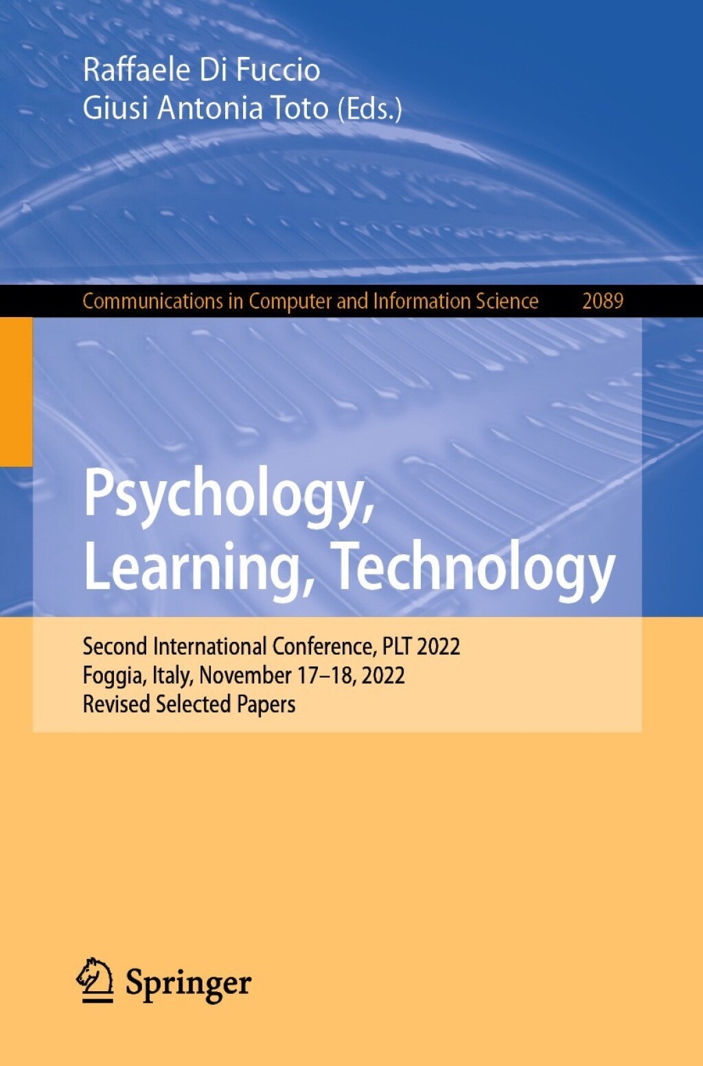 Psychology, Learning, Technology Second International Conference, PLT 2022, Foggia, Italy, November 17â€“18, 2022, Revised Selected Papers  â€“ PDF/EPUB Version Downloadable