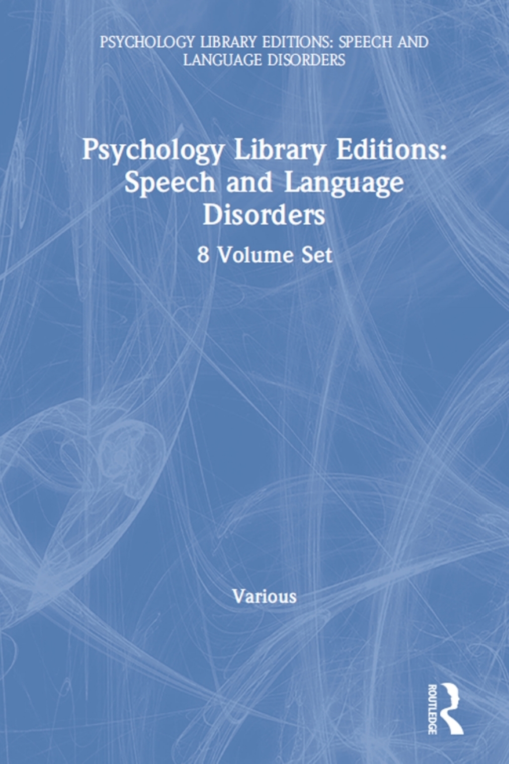 Psychology Library Editions: Speech and Language Disorders 8 Volume Set 1st Edition â€“ PDF/EPUB Version Downloadable