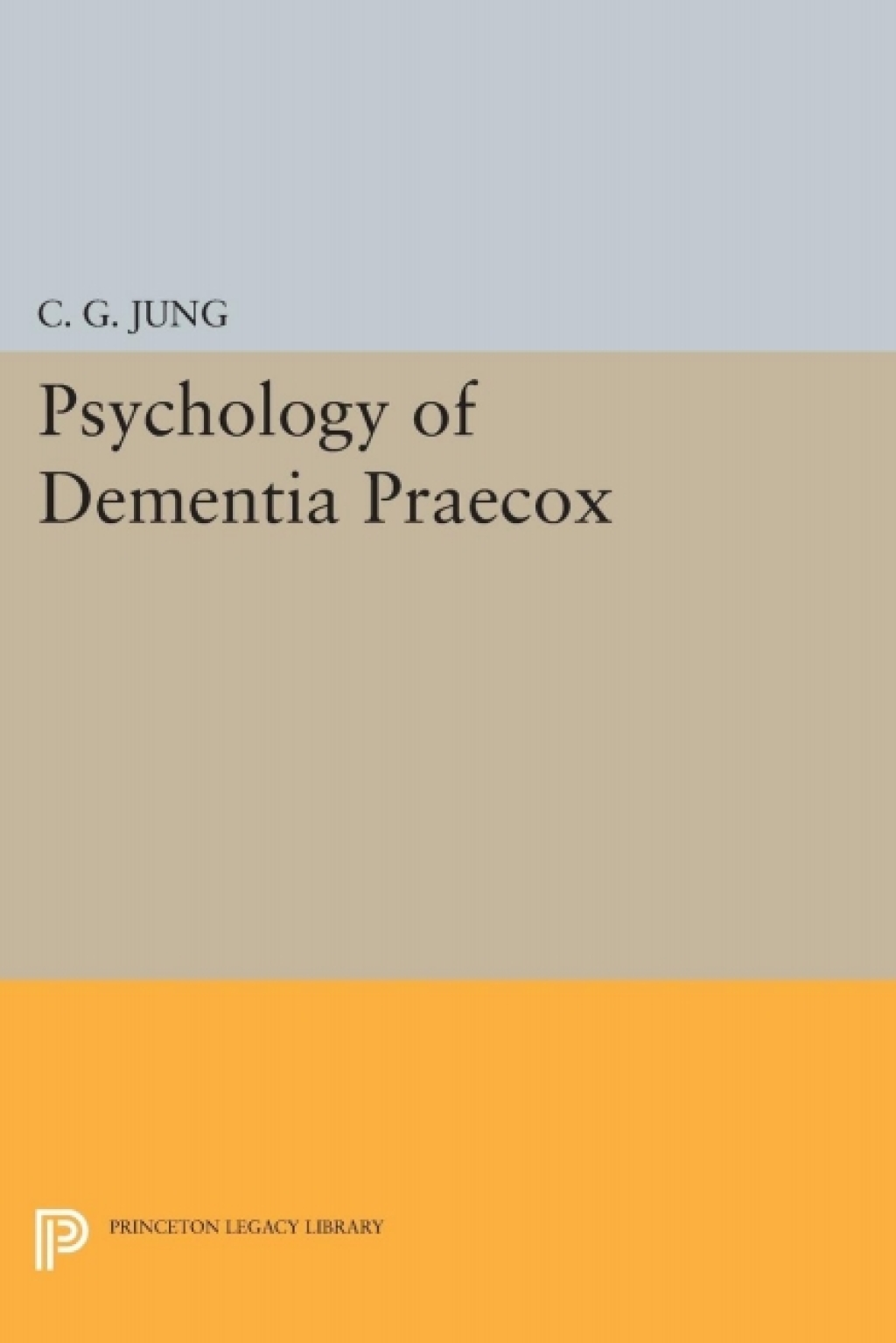 Psychology of Dementia Praecox  â€“ PDF/EPUB Version Downloadable