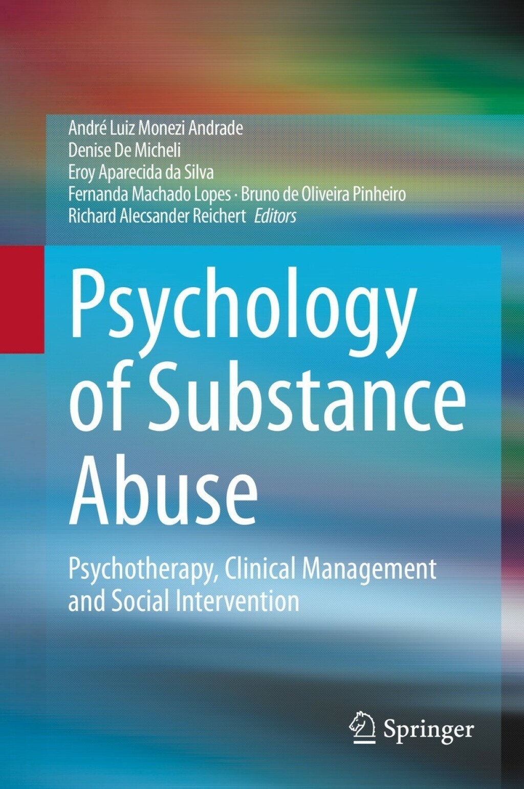 Psychology of Substance Abuse Psychotherapy, Clinical Management and Social Intervention  â€“ PDF/EPUB Version Downloadable