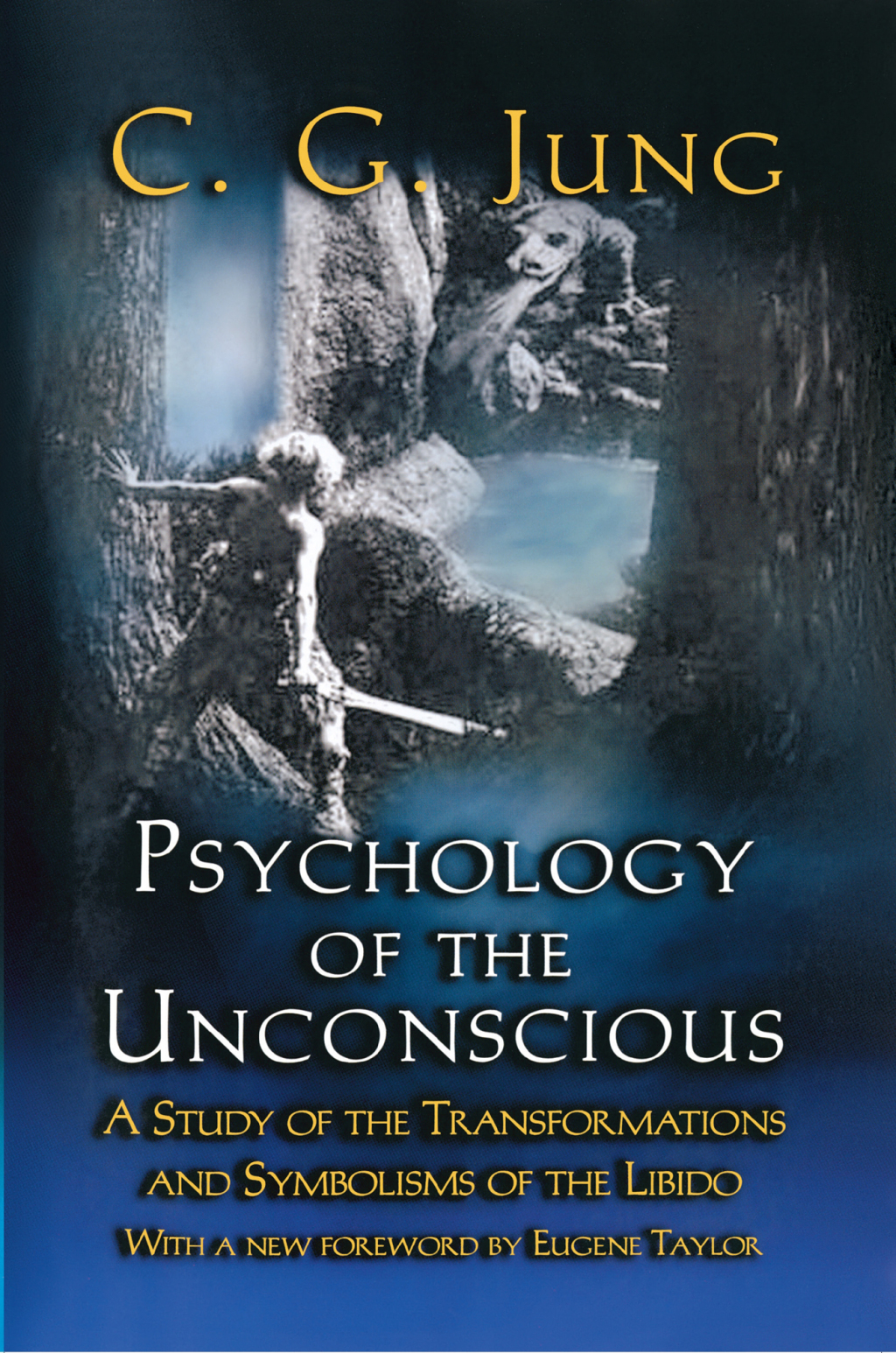 Psychology of the Unconscious A Study of the Transformations and Symbolisms of the Libido - (PDF/EPUB Version)