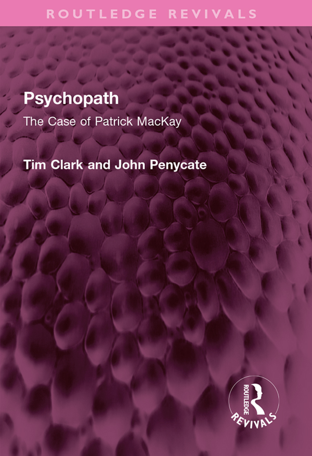 Psychopath The Case of Patrick MacKay 1st Edition â€“ PDF/EPUB Version Downloadable