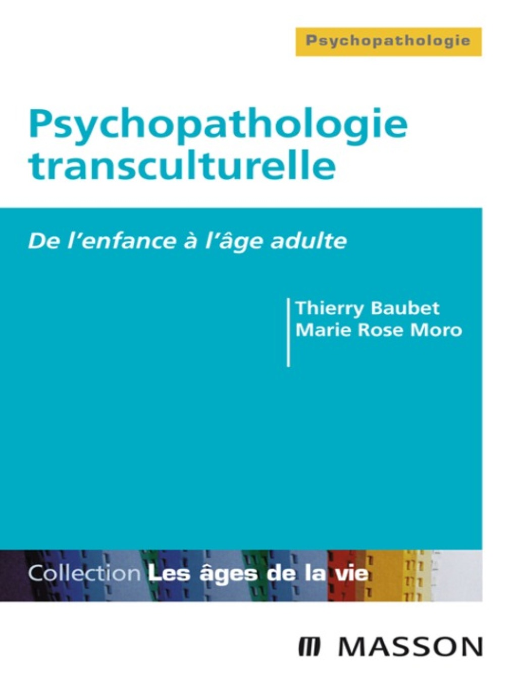 Psychopathologie transculturelle De l'enfance Ã  l'Ã¢ge adulte - (PDF/EPUB Version)
