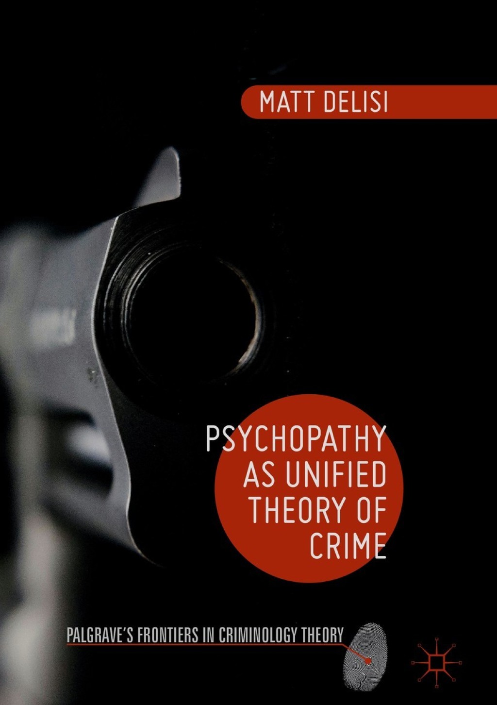 Psychopathy as Unified Theory of Crime  â€“ PDF/EPUB Version Downloadable