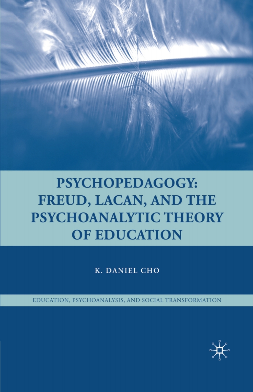 Psychopedagogy Freud, Lacan, and the Psychoanalytic Theory of Education  â€“ PDF/EPUB Version Downloadable