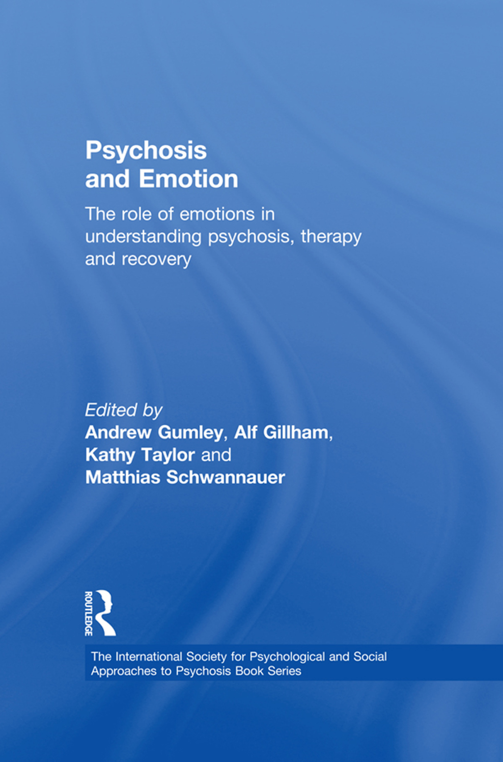 Psychosis and Emotion The role of emotions in understanding psychosis, therapy and recovery 1st Edition â€“ PDF/EPUB Version Downloadable
