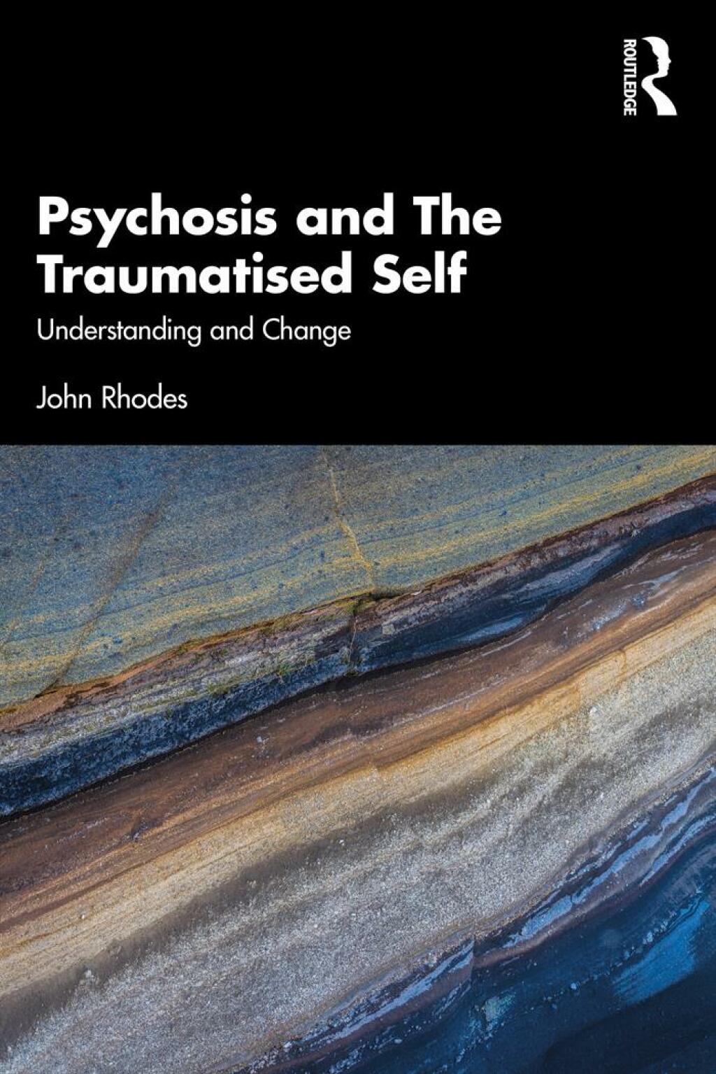 Psychosis and The Traumatised Self Understanding and Change 1st Edition â€“ PDF/EPUB Version Downloadable
