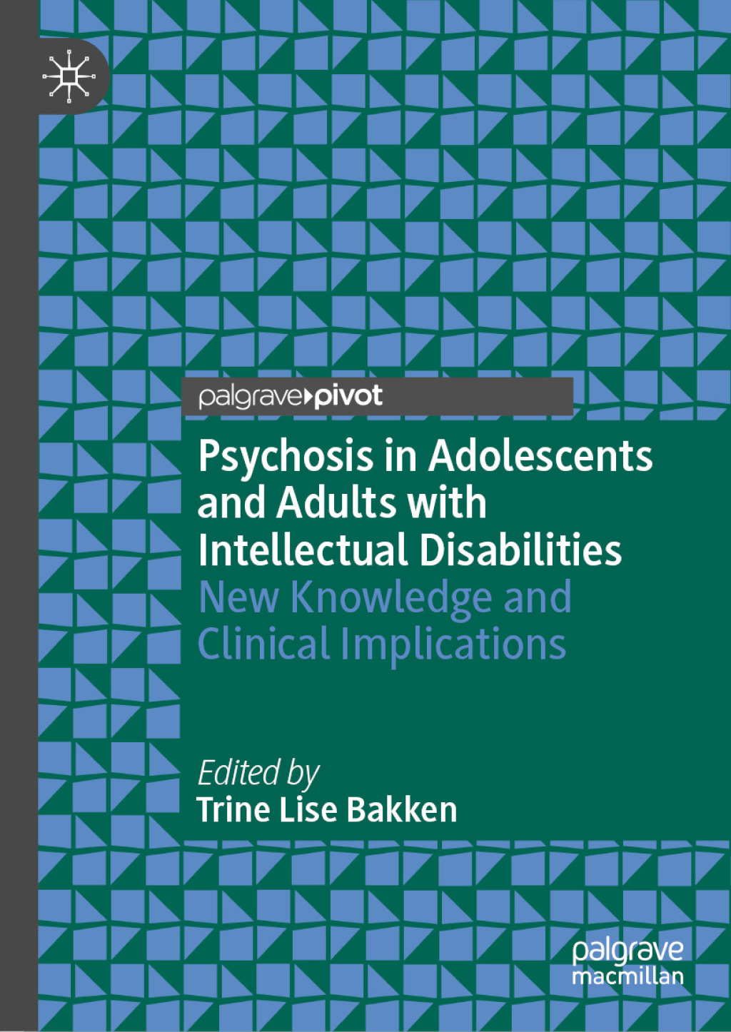 Psychosis in Adolescents and Adults with Intellectual Disabilities New Knowledge and Clinical Implications  â€“ PDF/EPUB Version Downloadable
