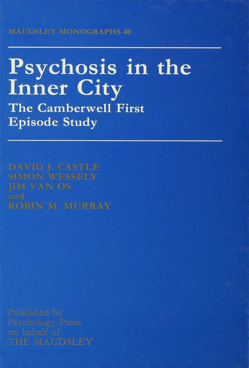 Psychosis In The Inner City The Camberwell First Episode Study 1st Edition â€“ PDF/EPUB Version Downloadable