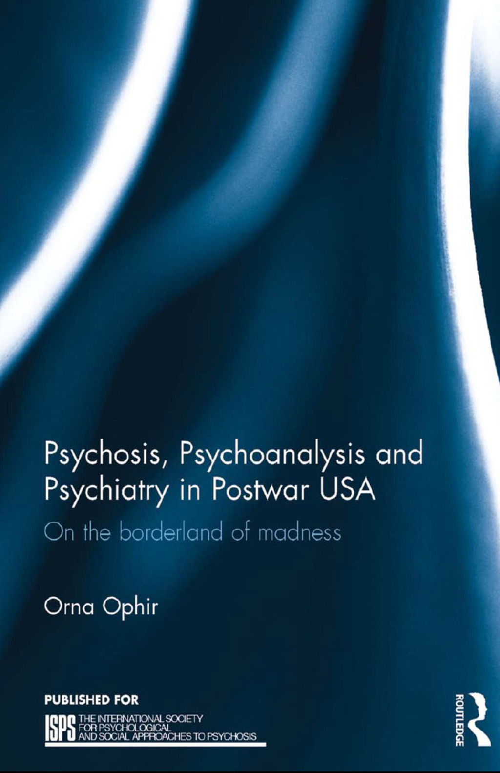 Psychosis, Psychoanalysis and Psychiatry in Postwar USA On the borderland of madness 1st Edition â€“ PDF/EPUB Version Downloadable