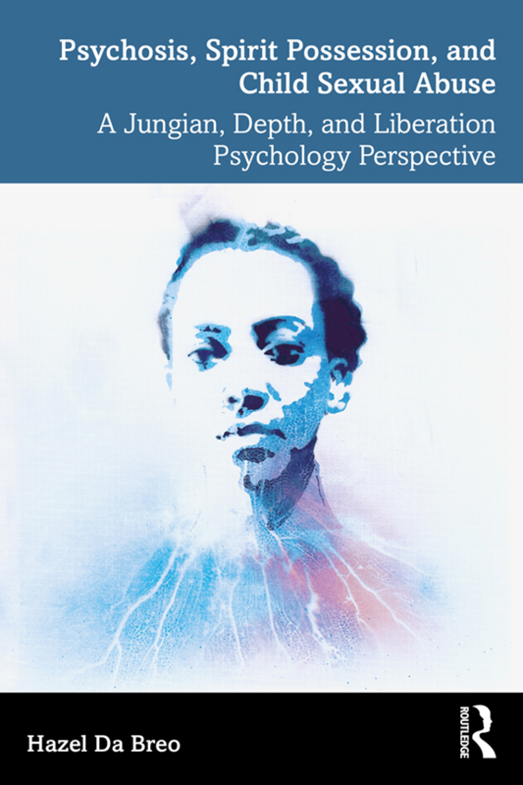 Psychosis, Spirit Possession, and Child Sexual Abuse A Jungian, Depth, and Liberation Psychology Perspective 1st Edition â€“ PDF/EPUB Version Downloadable