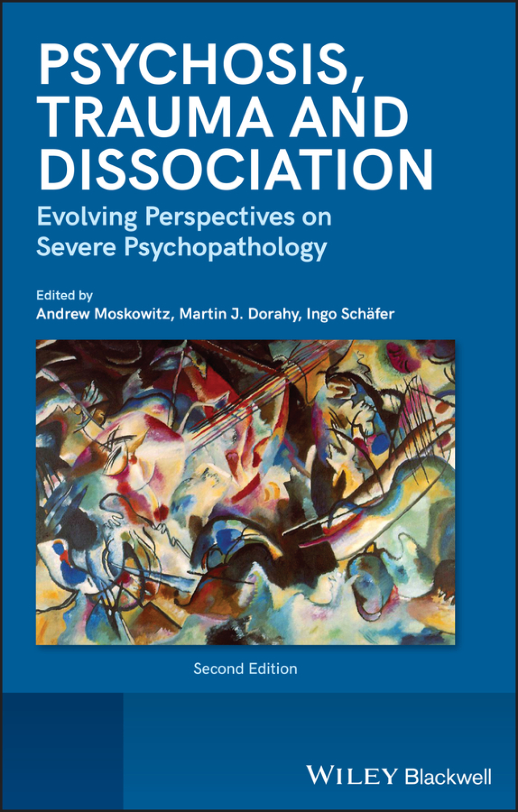 Psychosis, Trauma and Dissociation: Evolving Perspectives on Severe Psychopathology, 2nd Edition Evolving Perspectives on Severe Psychopathology 2nd Edition â€“ PDF/EPUB Version Downloadable