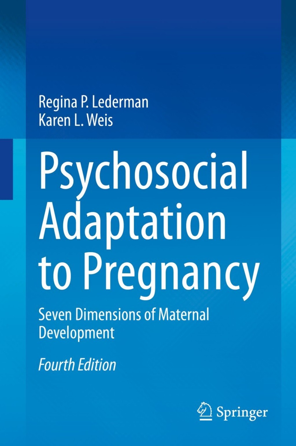 Psychosocial Adaptation to Pregnancy Seven Dimensions of Maternal Development 4th Edition â€“ PDF/EPUB Version Downloadable