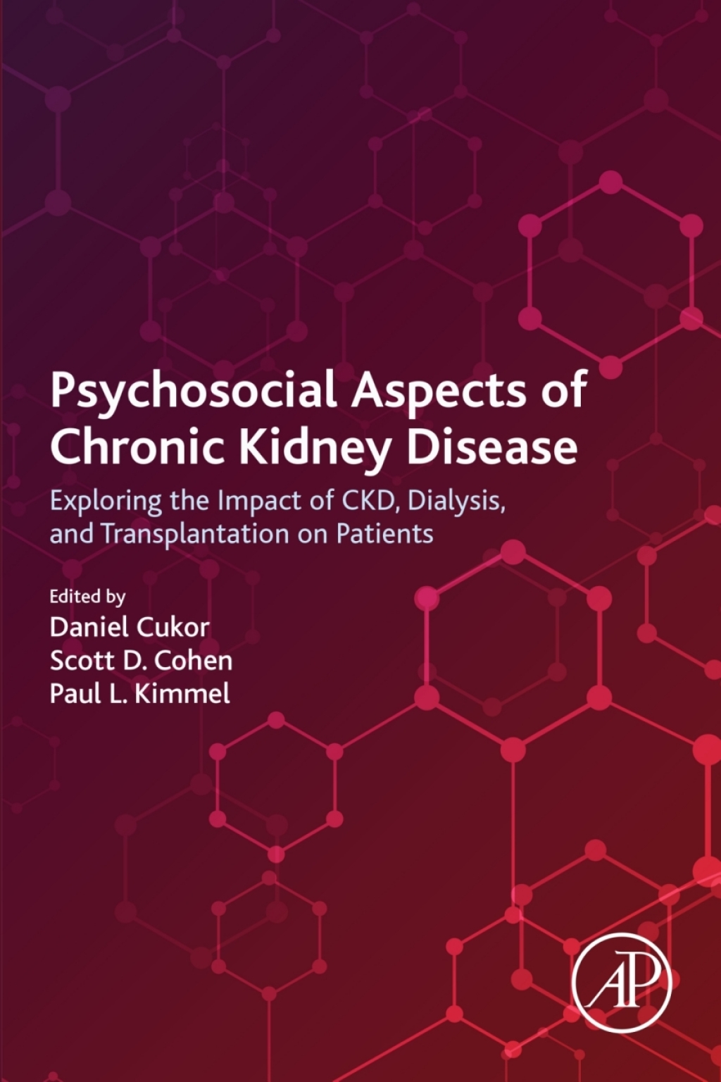 Psychosocial Aspects of Chronic Kidney Disease Exploring the Impact of CKD, Dialysis, and Transplantation on Patients  â€“ PDF/EPUB Version Downloadable