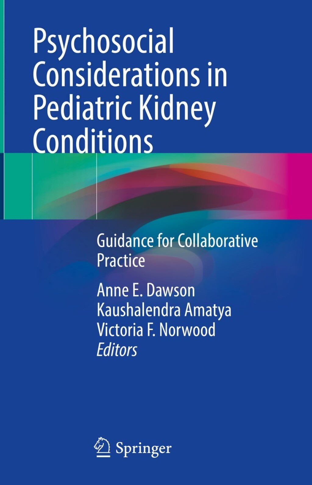 Psychosocial Considerations in Pediatric Kidney Conditions Guidance for Collaborative Practice  â€“ PDF/EPUB Version Downloadable
