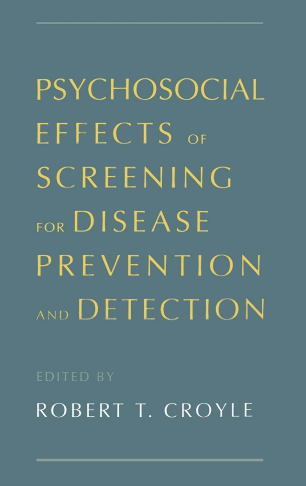Psychosocial Effects of Screening for Disease Prevention and Detection 1st Edition â€“ PDF/EPUB Version Downloadable